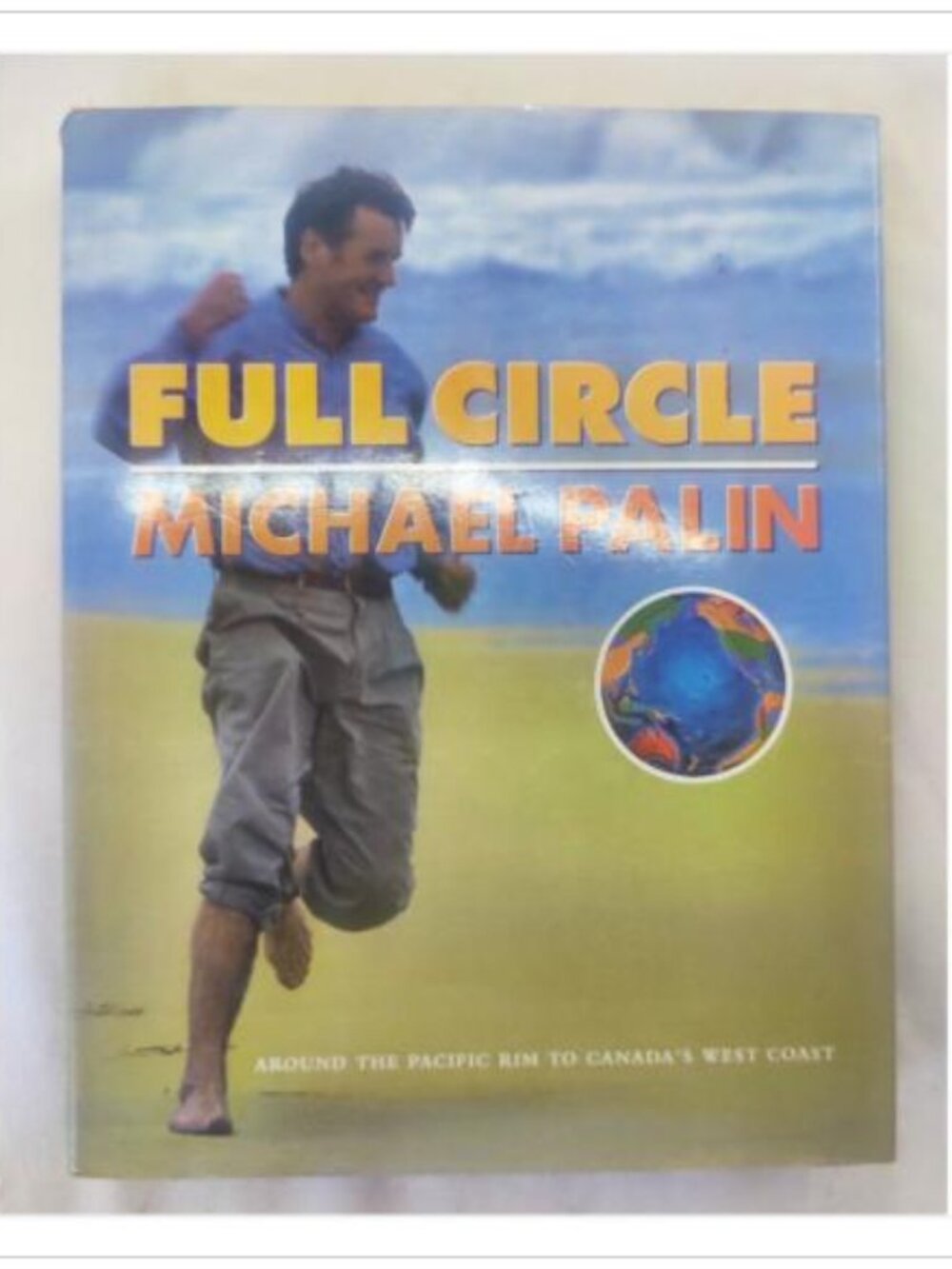 Full Circle Around the Pacific Rim Travel Companion TV Series BBC 1st 1997 HC